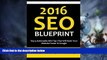 Big Deals  2016 SEO BLUEPRINT - 9 SEO TIPS: Top 9 Actionable SEO Tips That Will Rank Your Website