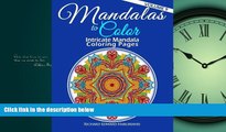 For you Mandalas to Color - Intricate Mandala Coloring Pages: Advanced Designs (Mandala Coloring