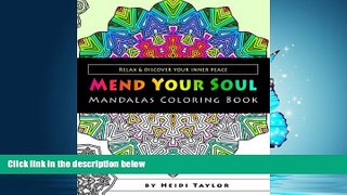 For you Mend Your Soul - Mandalas Coloring Book: Relax   discover your inner peace