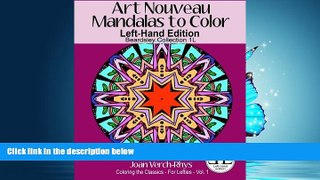 For you Art Nouveau Mandalas to Color - Left-Hand Edition: Beardsley Collection 1L (Left-Hand