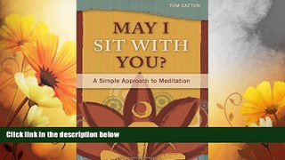 Must Have  May I Sit with You?: A Simple Approach to Meditation  READ Ebook Full Ebook Free