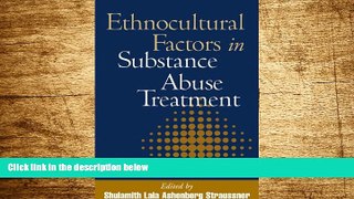 READ FREE FULL  Ethnocultural Factors in Substance Abuse Treatment  READ Ebook Full Ebook Free