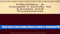 [Get] Infertility: A Couple s Guide to Causes and Treatments Free New