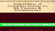 [Get] Infertility: A Couples Guide to Its Causes   Treatments Free Online