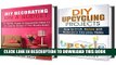 [PDF] DIY Upcycling Hacks Box Set: Interesting and Fun DIY Decorating and Upcycling Projects!