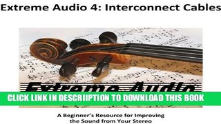 [New] Extreme Audio 4: Interconnect Cables Exclusive Full Ebook