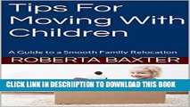 [New] Tips For Moving With Children: A Guide to a Smooth Family Relocation Exclusive Full Ebook