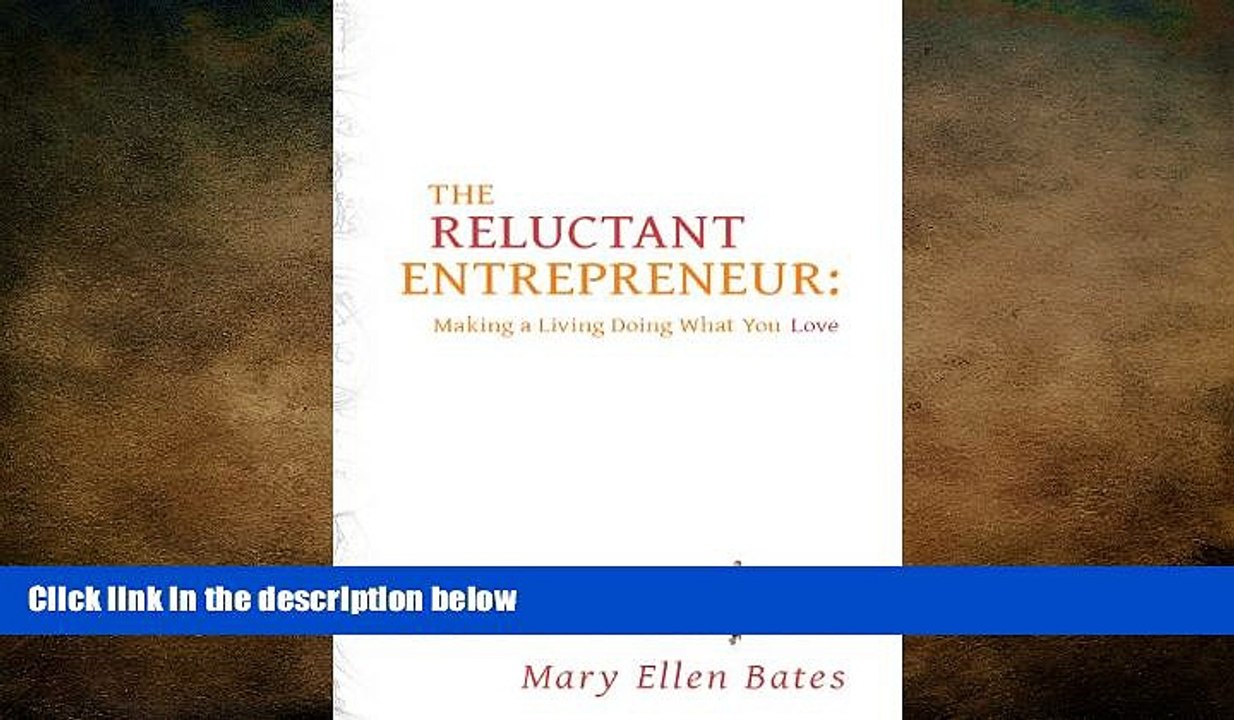 Free [PDF] Downlaod  The Reluctant Entrepreneur: Making a Living Doing What You Love  DOWNLOAD