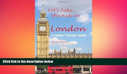READ book  Let s Take the Kids to London: A Family Travel Guide  FREE BOOOK ONLINE