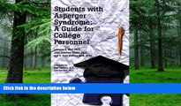 Big Deals  Students with Asperger Syndrome: A Guide for College Personnel  Free Full Read Best