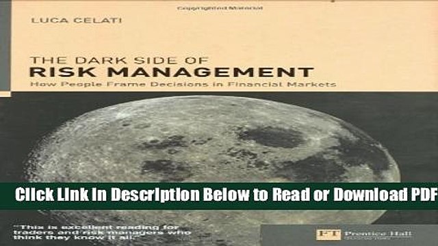 [Get] The Dark Side of Risk Management: How People Frame Decisions in Financial Markets (Financial