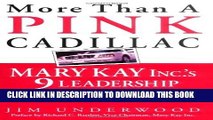 [Read] More Than a Pink Cadillac: Mary Kay Inc. s 9 Leadership Keys to Success Full Online