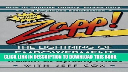 [Read] Zapp! The Lightning of Empowerment: How to Improve Quality, Productivity, and Employee