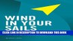 [Read] Wind In Your Sails: Vital Strategies That Accelerate Your Entrepreneurial Growth Ebook Free