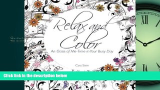Online eBook Relax and Color: An Oasis of Me-Time in Your Busy Day (Adult Coloring Books for