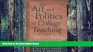 Big Deals  The Art and Politics of College Teaching: A Practical Guide for the Beginning Professor