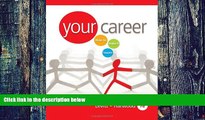 Big Deals  Your Career: How to Make it Happen (with CD-ROM) (Available Titles CourseMate)  Free