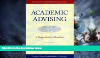 Big Deals  Academic Advising: A Comprehensive Handbook (The Jossey-Bass Higher and Adult Education