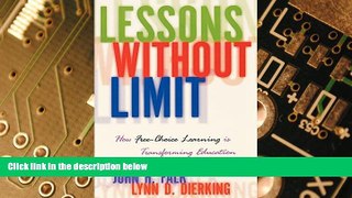 Big Deals  Lessons Without Limit: How Free-Choice Learning is Transforming Education  Free Full