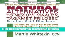 [PDF] Natural Alternatives to Nexium, Maalox, Tagamet, Prilosec   Other Acid Blockers: What to Use