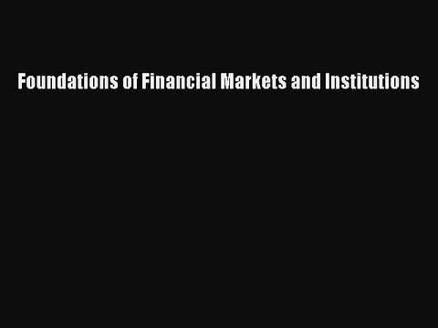 [PDF] Foundations of Financial Markets and Institutions Popular Online
