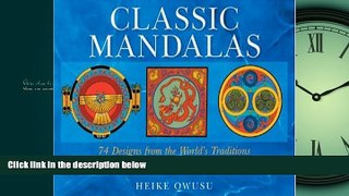 Choose Book Classic Mandalas: 74 Designs from the World s Traditions to Color   Meditate