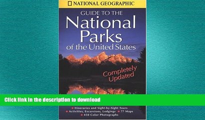 READ THE NEW BOOK National Geographic s Guide to the National Parks of the United States: Third