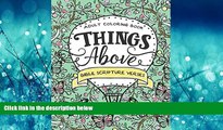 Choose Book Things Above: Adult Coloring Book with Bible Scripture Verses