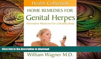 EBOOK ONLINE  Home Remedies for Genital Herpes: Alternative Medicine for a Healthy Body (Health