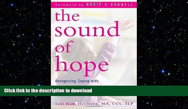 READ The Sound of Hope: Recognizing, Coping with, and Treating Your Child s Auditory Processing