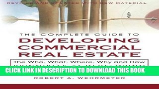 [PDF] The Complete Guide to Developing Commercial Real Estate: The Who, What, Where, Why, and How