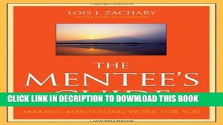 [Read] The Mentee s Guide: Making Mentoring Work for You Ebook Free
