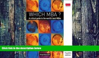 Big Deals  Which MBA?: A Critical Guide to the World s Best MBAs (12th Edition)  Free Full Read