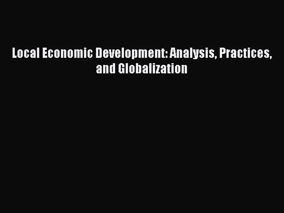 [PDF] Local Economic Development: Analysis Practices and Globalization Popular Online