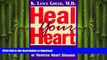 READ BOOK  Heal Your Heart: How You Can Prevent or Reverse Heart Disease  PDF ONLINE