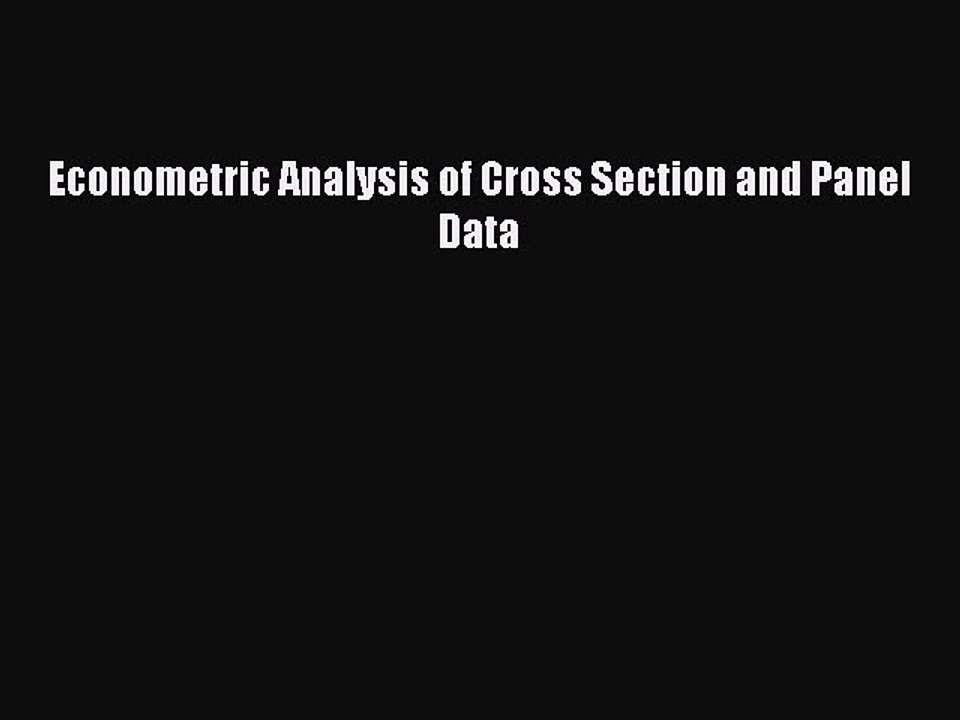 [PDF] Econometric Analysis of Cross Section and Panel Data Popular Online