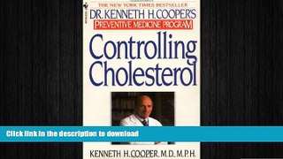 FAVORITE BOOK  Controlling Cholesterol: Dr. Kenneth H. Cooper s Preventative Medicine Program