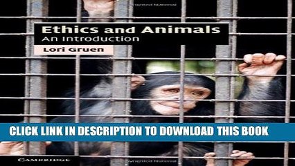 [PDF] Ethics and Animals: An Introduction (Cambridge Applied Ethics) Full Online