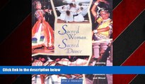 Popular Book Sacred Woman, Sacred Dance: Awakening Spirituality Through Movement and Ritual