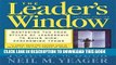 [Read] The Leader s Window: Mastering the Four Styles of Leadership to Build High-Performing Teams