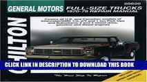 [Read PDF] General Motors Full-Size Trucks, 1970-79 (Chilton s Total Car Care Repair Manual)