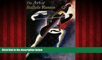 For you The Art of Ballets Russes: The Serge Lifar Collection of Theater Designs, Costumes, and