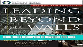 [Read] Leading Beyond the Walls: How High-Performing Organizations Collaborate for Shared Success