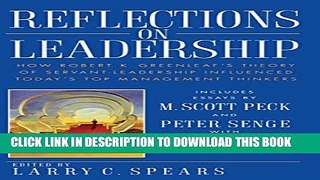 [Read] Reflections on Leadership: How Robert K. Greenleaf s Theory of Servant-Leadership
