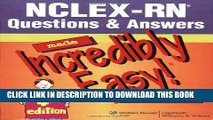 New Book NCLEX-RNÂ® Questions   Answers Made Incredibly Easy! (Incredibly Easy! SeriesÂ®)