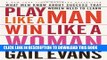[PDF] Play Like a Man, Win Like a Woman: What Men Know About Success that Women Need to Learn Free
