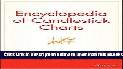 [Reads] Encyclopedia of Candlestick Charts Online Ebook