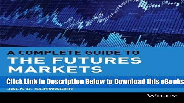 [Reads] A Complete Guide to the Futures Markets: Fundamental Analysis, Technical Analysis,