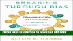 [Read] Breaking Through Bias: Communication Techniques for Women to Succeed at Work Popular Online