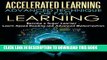 [PDF] Accelerated Learning - Advanced Technique for Fast Learning: Become a Super Learner - Learn